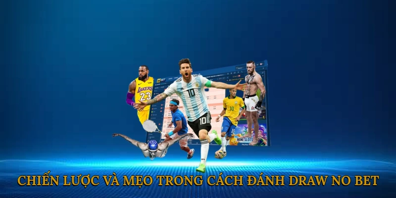 Hiểu Cách Đánh Draw No Bet