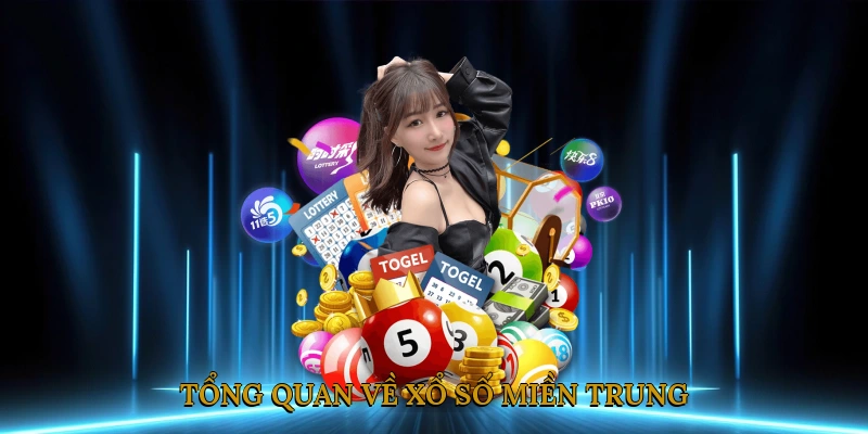 Tổng quan về xổ số miền trung