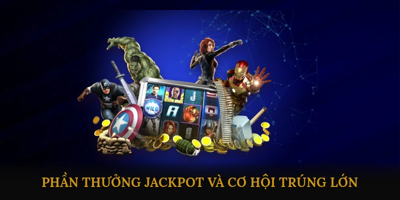 Phần thưởng, Jackpot và cơ hội trúng lớn