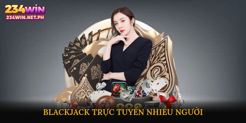 Blackjack Trực Tuyến Nhiều Người