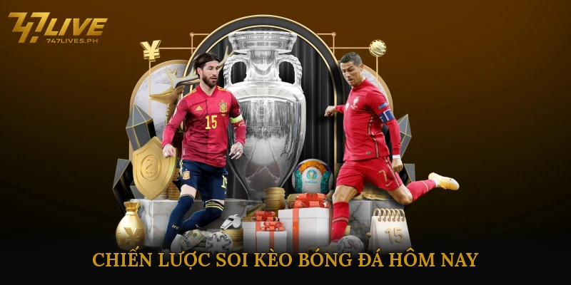 Chiến lược soi kèo bóng đá hôm nay