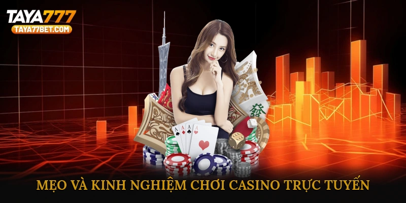 Mẹo Và Kinh Nghiệm Chơi Casino Trực Tuyến