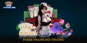 Poker online đổi thưởng