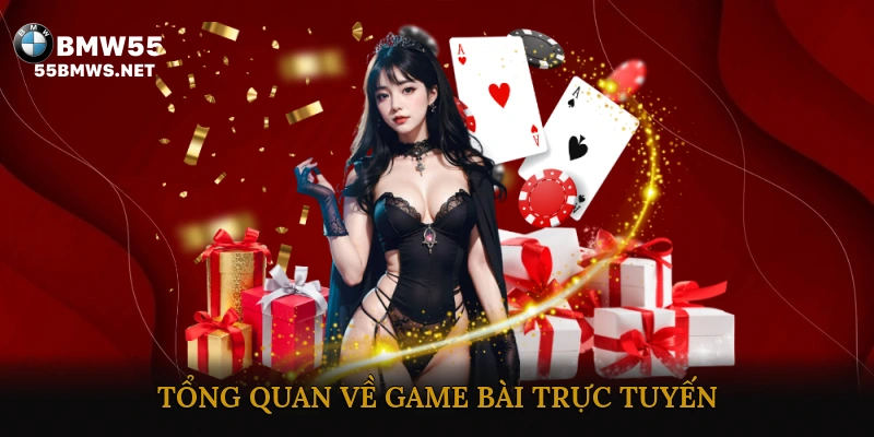 Tổng Quan Về Game Bài Trực Tuyến