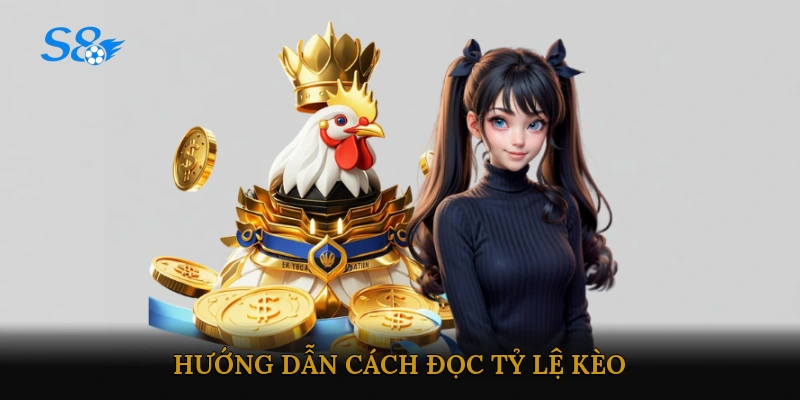 Hướng Dẫn Cách Đọc Tỷ Lệ Kèo