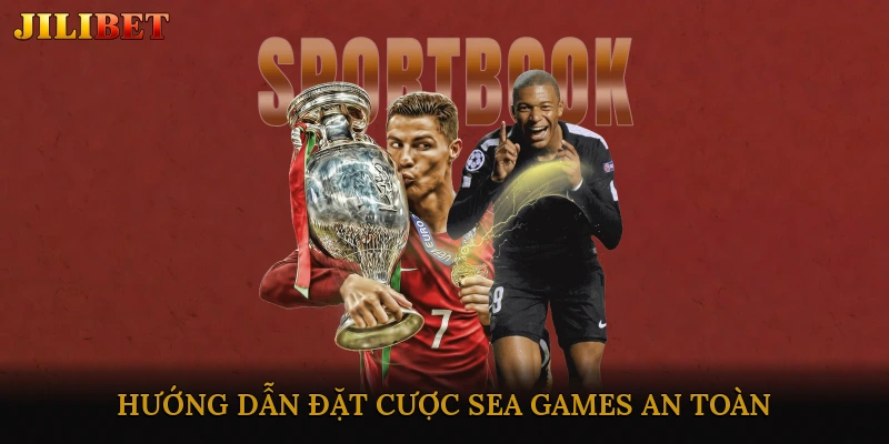 Hướng dẫn đặt cược SEA Games an toàn và hiệu quả