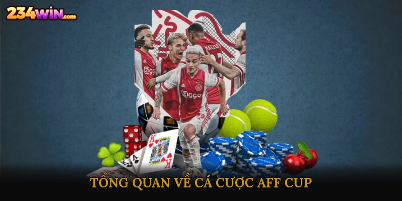 Tổng quan về Cá cược AFF Cup