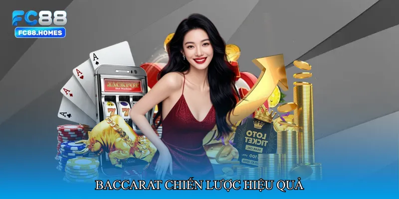 Baccarat chiến lược hiệu quả