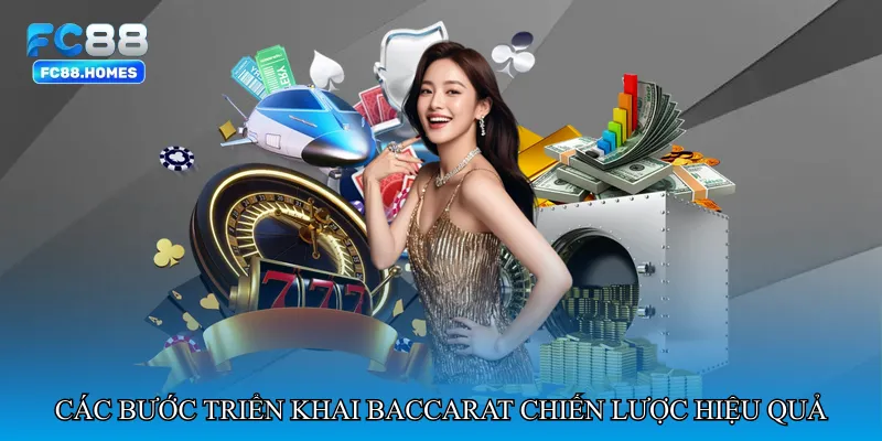 Các bước triển khai Baccarat chiến lược hiệu quả