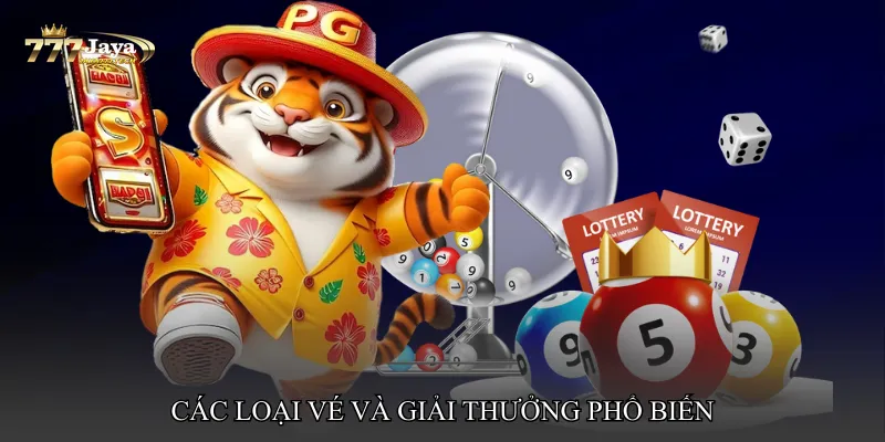 Các loại vé và giải thưởng phổ biến