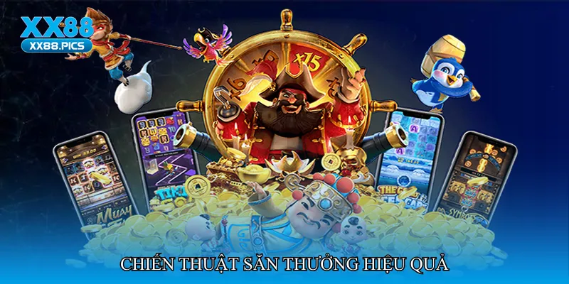 Chiến thuật săn thưởng hiệu quả