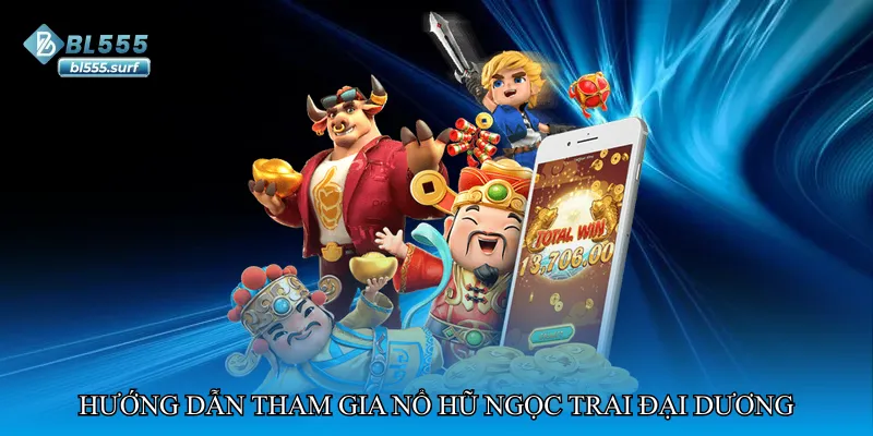 Hướng dẫn tham gia Nổ hũ ngọc trai đại dương