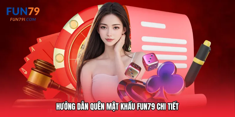 Hướng dẫn Quên mật khẩu Fun79 chi tiết